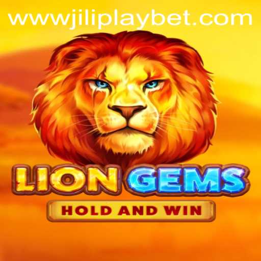 Exploring the Roaring World of LionGems: Unleashing the Thrills with Jiliplay Bet